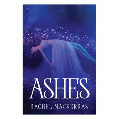 "Ashes" - "" ("Rachel Mackerras")(Paperback)