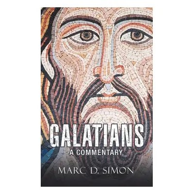 "Galatians: A Commentary" - "" ("Simon Marc D.")(Paperback)