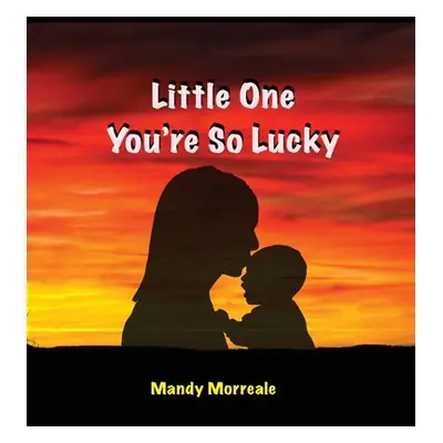 "Little One You're So Lucky" - "" ("Morreale Mandy")(Pevná vazba)