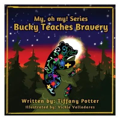 "Bucky Teaches Bravery" - "" ("Potter Tiffany")(Paperback)