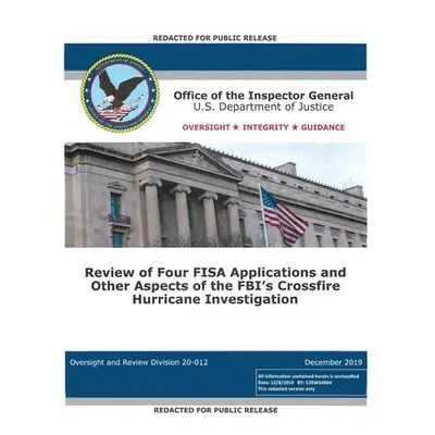 "Office of the Inspector General Report: Review of Four FISA Applications and Other Aspects of t