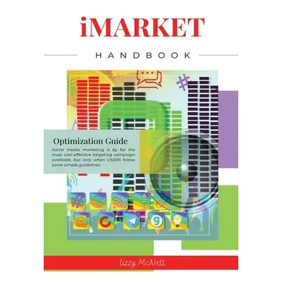 "iMARKET Handbook: Optimization Guide" - "" ("McNett Lizzy")(Paperback)