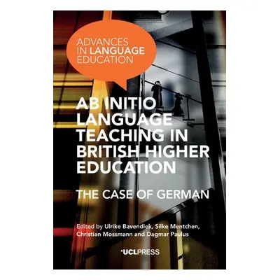 "AB Initio Language Teaching in British Higher Education: The Case of German" - "" ("Bavendiek U