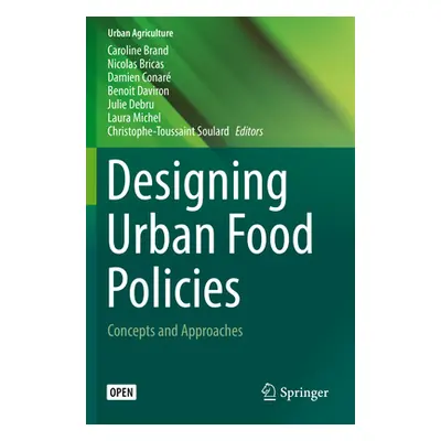 "Designing Urban Food Policies: Concepts and Approaches" - "" ("Brand Caroline")(Paperback)