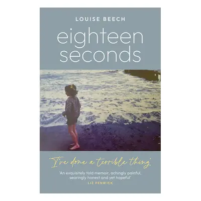 "Eighteen Seconds" - "" ("Beech Louise")(Paperback)