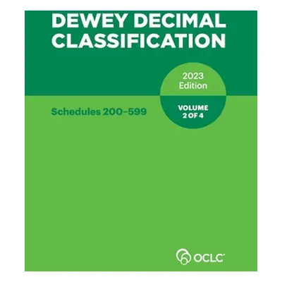 "Dewey Decimal Classification, 2023 (Schedules 200-599) (Volume 2 of 4)" - "" ("Kyrios Alex")(Pa