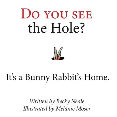 "Do You See the Hole?" - "" ("Neale Becky")(Paperback)