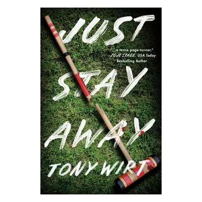 "Just Stay Away" - "" ("Wirt Tony")(Paperback)