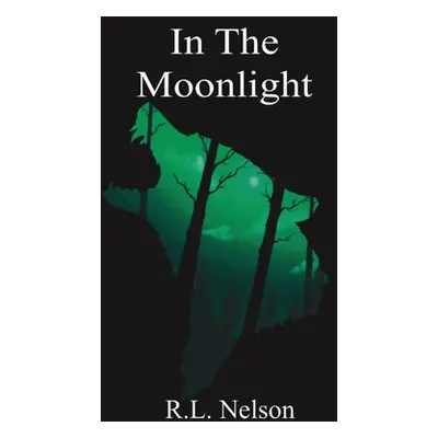 "In The Moonlight" - "" ("Nelson R. L.")(Pevná vazba)