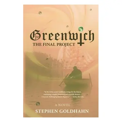 "Greenwich: The Final Project" - "" ("Goldhahn Stephen")(Paperback)