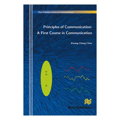 "Principles of Communication: A First Course in Communication" - "" ("Chen Kwang-Cheng")(Paperba