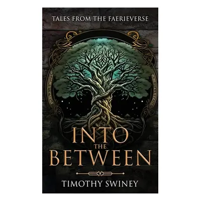 "Into the Between" - "" ("Swiney Timothy")(Paperback)