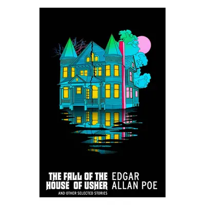 "The Fall of the House of Usher and Other Stories" - "" ("Poe Edgar Allan")(Paperback)