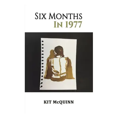 "Six Months In 1977" - "" ("McQuinn Kit")(Paperback)