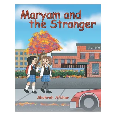 "Maryam and the Stranger" - "" ("Afshar Shohreh")(Paperback)