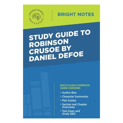 "Study Guide to Robinson Crusoe by Daniel Defoe" - "" ("Intelligent Education")(Paperback)