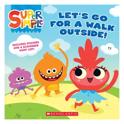 "Let's Go for a Walk Outside (Super Simple Storybooks)" - "" ("Scholastic")(Paperback)