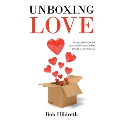 "Unboxing Love" - "" ("Hildreth Bob")(Paperback)