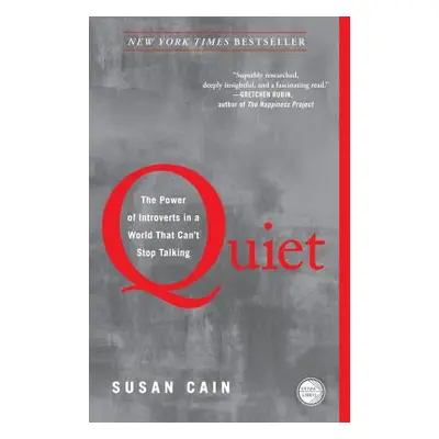 "Quiet: The Power of Introverts in a World That Can't Stop Talking" - "" ("Cain Susan")(Paperbac