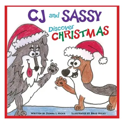 "CJ and Sassy Discover CHRISTMAS" - "" ("Hicks Donna L.")(Paperback)