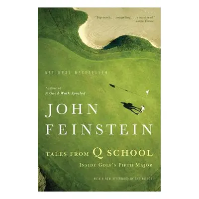 "Tales from Q School: Inside Golf's Fifth Major" - "" ("Feinstein John")(Paperback)