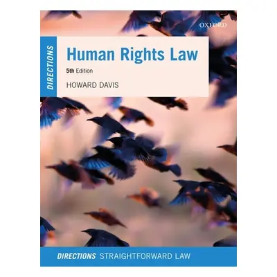 "Human Rights Law Directions" - "" ("Davis Howard (Reader in Public Law Bournemouth University)"