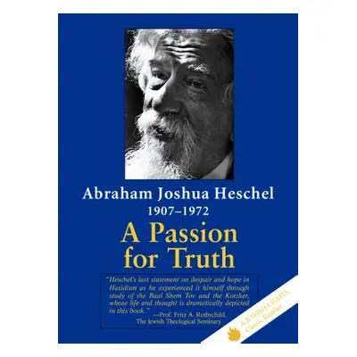 "A Passion for Truth" - "" ("Heschel Abraham Joshua")(Paperback)