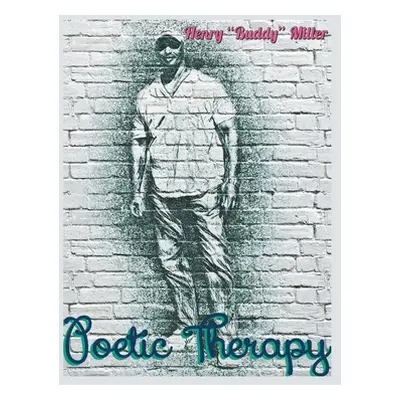 "Poetic Therapy" - "" ("Miller Henry Buddy")(Paperback)