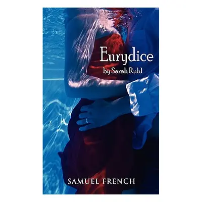 "Eurydice" - "" ("Ruhl Sarah")(Paperback)