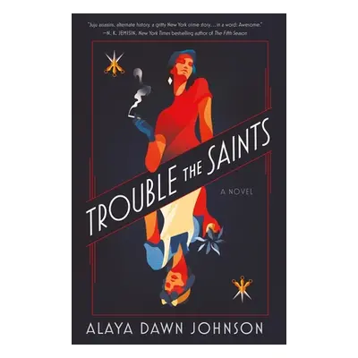 "Trouble the Saints" - "" ("Johnson Alaya Dawn")(Pevná vazba)