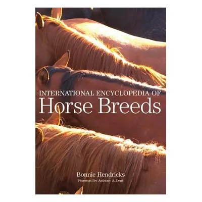 "International Encyclopedia of Horse Breeds" - "" ("Hendricks Bonnie L.")(Paperback)