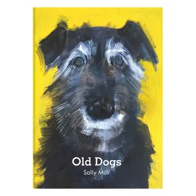 "Old Dogs" - "" ("Muir Sally")(Pevná vazba)