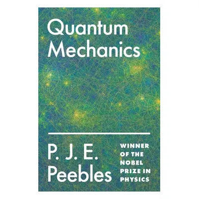 "Quantum Mechanics" - "" ("Peebles P. J. E.")(Paperback)