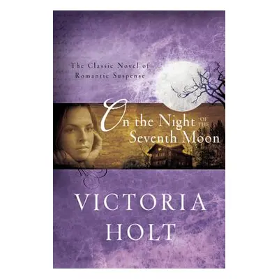 "On the Night of the Seventh Moon" - "" ("Holt Victoria")(Paperback)