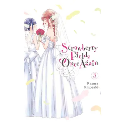 "Strawberry Fields Once Again, Vol. 3" - "" ("Kinosaki Kazura")(Paperback)