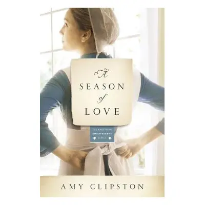 "A Season of Love" - "" ("Clipston Amy")(Paperback)