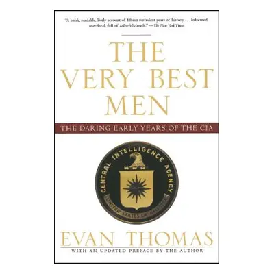 "The Very Best Men: The Daring Early Years of the CIA" - "" ("Thomas Evan")(Paperback)