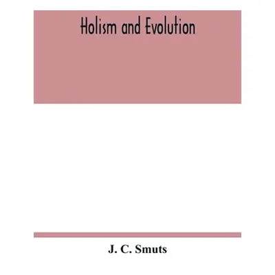 "Holism and evolution" - "" ("C. Smuts J.")(Paperback)