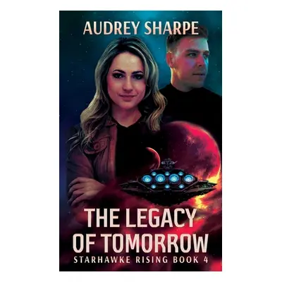 "The Legacy of Tomorrow" - "" ("Sharpe Audrey")(Paperback)