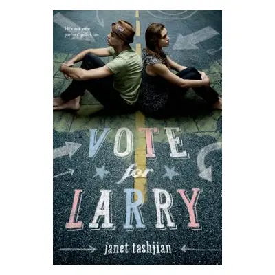 "Vote for Larry" - "" ("Tashjian Janet")(Paperback)