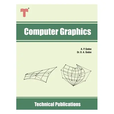 "Computer Graphics: Concepts, Algorithms and Implementation using C and OpenGL" - "" ("Godse D. 