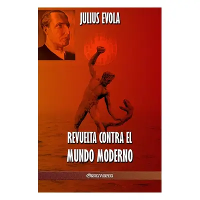 "Revuelta contra el Mundo Moderno" - "" ("Evola Julius")(Paperback)