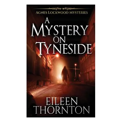 "A Mystery On Tyneside" - "" ("Thornton Eileen")(Pevná vazba)