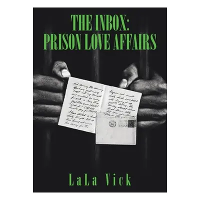 "The Inbox: Prison Love Affairs" - "" ("Vick Lala")(Paperback)