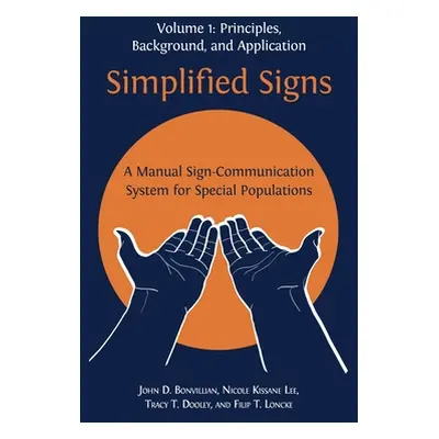 "Simplified Signs: A Manual Sign-Communication System for Special Populations, Volume 1" - "" ("