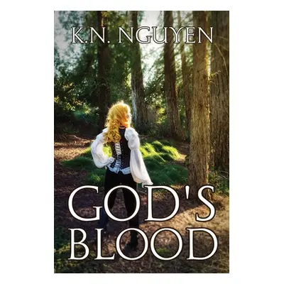 "God's Blood" - "" ("Nguyen K. N.")(Paperback)