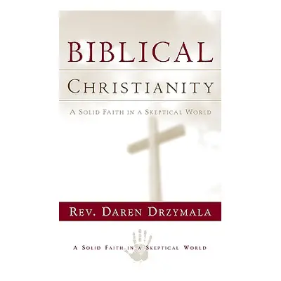 "Biblical Christanity" - "" ("Drzymala Daren")(Paperback)