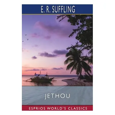 "Jethou (Esprios Classics)" - "" ("Suffling E. R.")(Paperback)