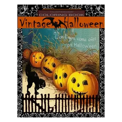 "Vintage Halloween Coloring Book: Won't you come over on Halloween" - "" ("Pimental Sylvia")(Pap