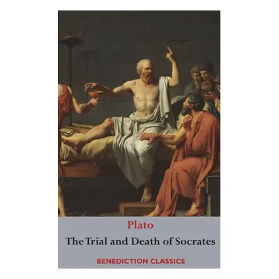 "The Trial and Death of Socrates: Euthyphro, The Apology of Socrates, Crito, and Phdo" - "" ("Pl